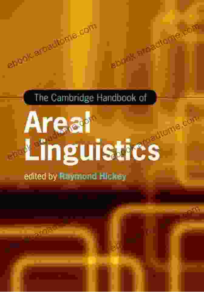 A Group Of Renowned Scholars, The Authors Of The Cambridge Handbook Of Areal Linguistics, Representing The Diverse Expertise And Perspectives That Make This Volume An Invaluable Resource. The Cambridge Handbook Of Areal Linguistics (Cambridge Handbooks In Language And Linguistics)