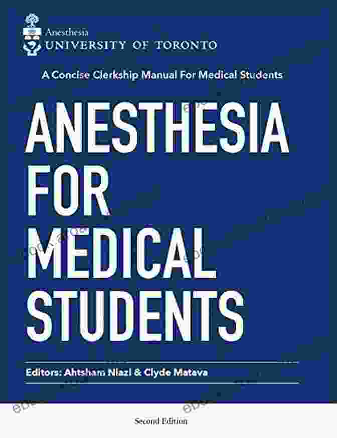 Anesthesia Clerkship Manual For Medical Students Anesthesia For Medical Students: A Concise Anesthesia Clerkship Manual For Medical Students