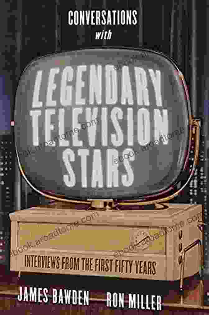 Book Cover For Interviews From The First Fifty Years Screen Classics Conversations With Legendary Television Stars: Interviews From The First Fifty Years (Screen Classics)