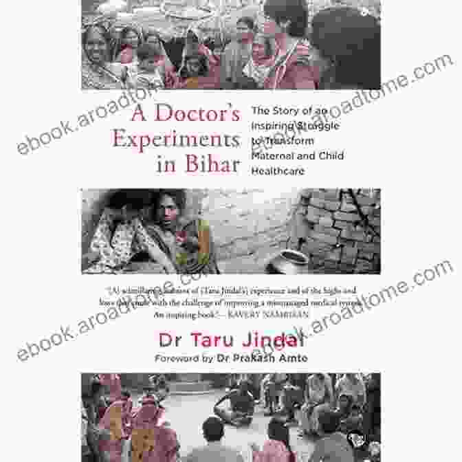 Book Cover Of 'Doctor Experiments In Bihar' Featuring A Doctor Standing Against A Backdrop Of A Rural Indian Village. A Doctor S Experiments In Bihar