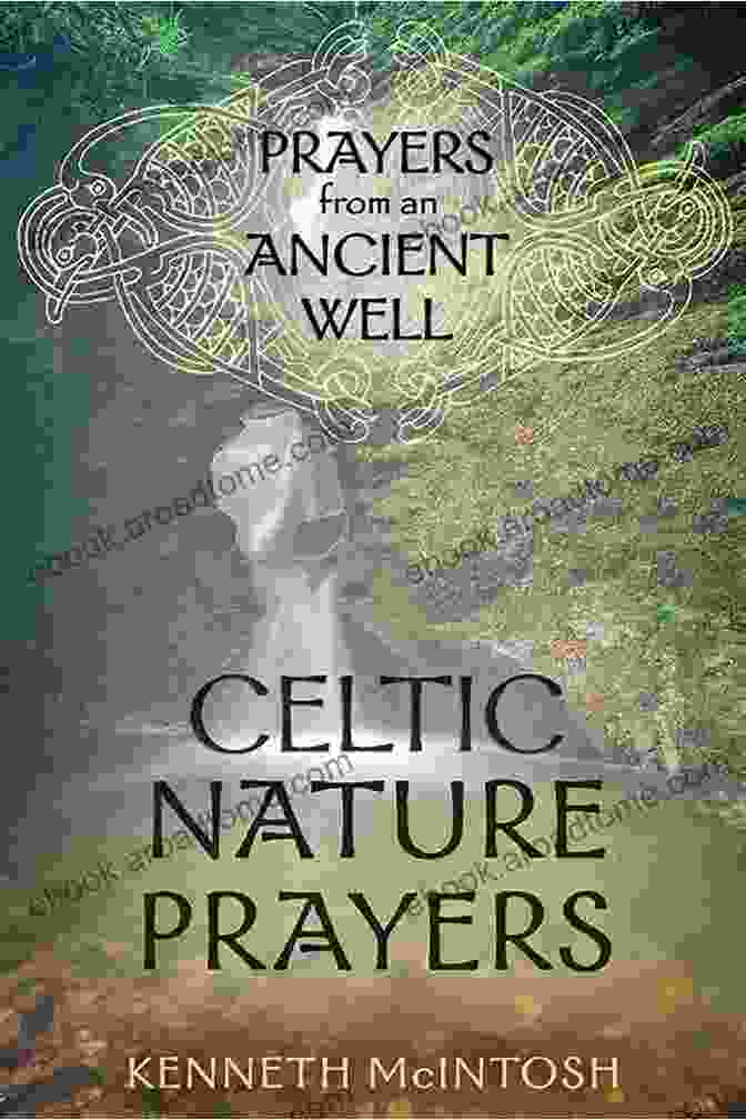 Celtic Nature Prayers Book Cover Celtic Nature Prayers Volume 1: Prayers From An Ancient Well