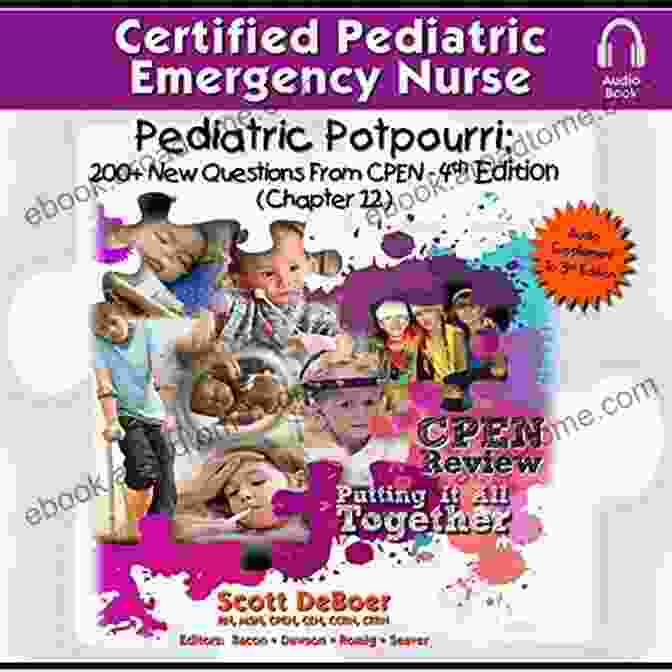 Certified Pediatric Emergency Nurse Review 3rd Edition Supplement Pediatric Potpourri 200+ New CPEN Questions: Certified Pediatric Emergency Nurse Review (3rd Edition Supplement)