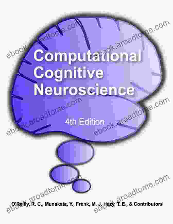 Computational Models Used In Computational Cognitive Neuroscience Computational Cognitive Neuroscience