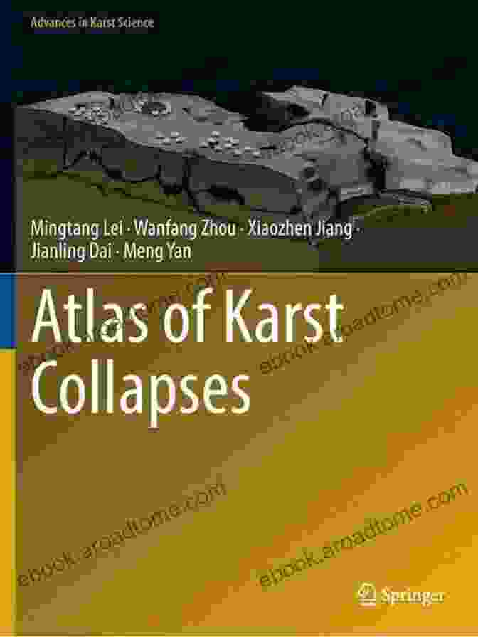 Cover Image Of The Atlas Of Karst Collapses Book Atlas Of Karst Collapses (Advances In Karst Science)