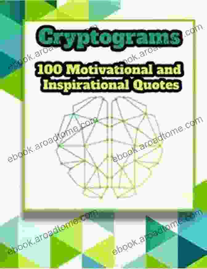 Cryptograms 100 Motivational And Inspirational Quotes Large Print Cryptograms: 100 Motivational And Inspirational Quotes ( Large Print )