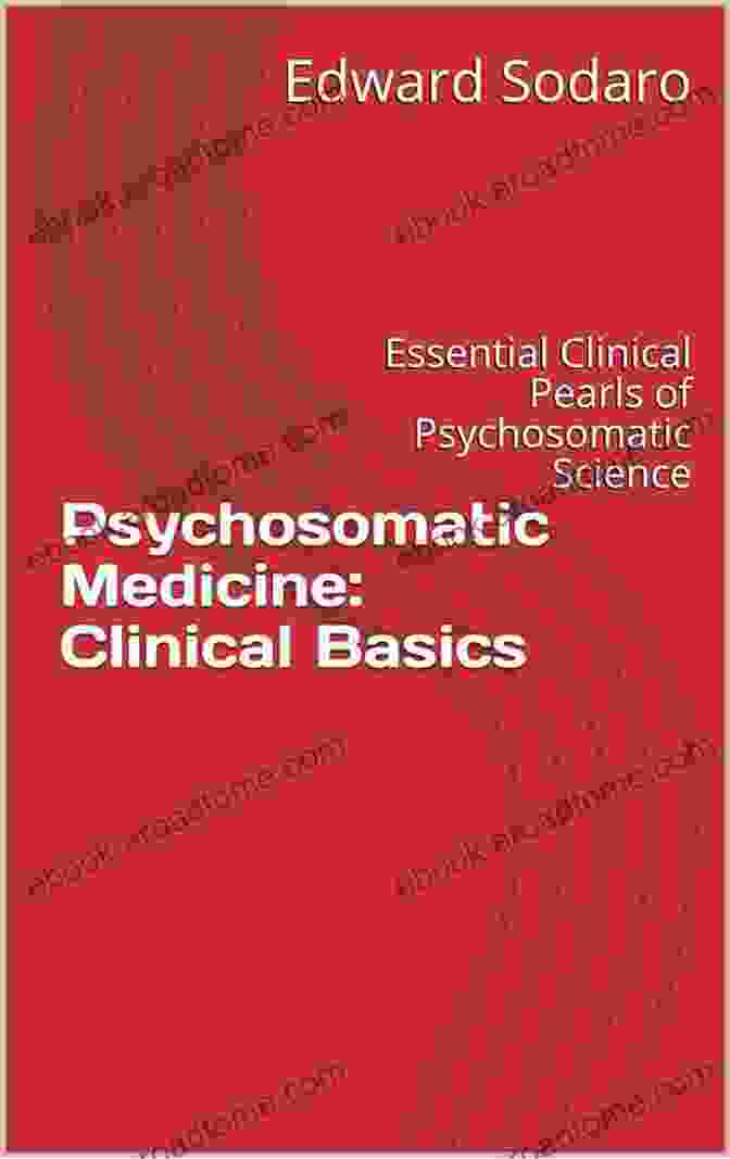 Essential Clinical Pearls Of Psychosomatic Science Book Cover Psychosomatic Medicine: Clinical Basics: Essential Clinical Pearls Of Psychosomatic Science