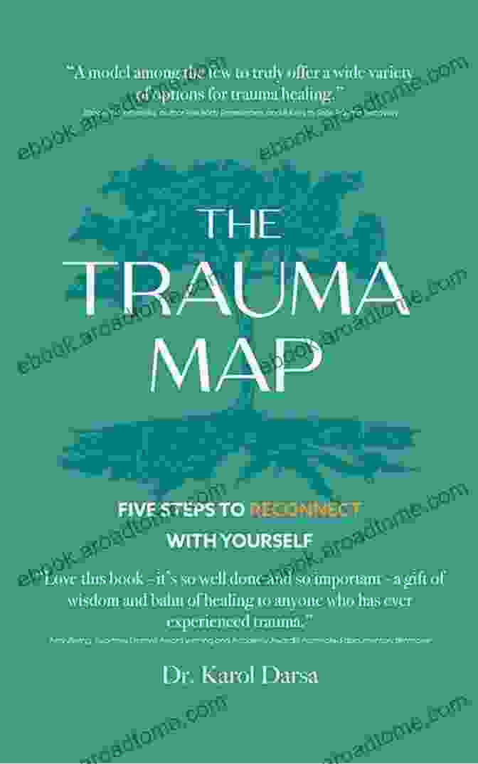 Five Steps To Reconnect With Yourself Book Cover The Trauma Map: Five Steps To Reconnect With Yourself