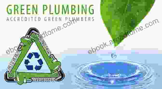 Green Plumbing Practices Explained For Sustainability PLUMBING HANDBOOK: Plumbing Based On Fundamental Laws