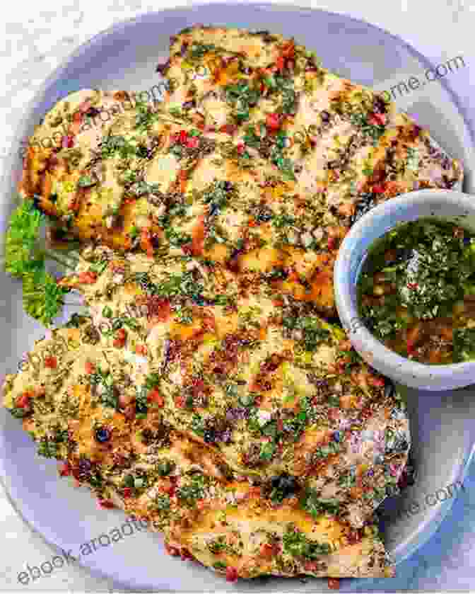 Grilled Chicken With Chimichurri Yummy Dessert For Weeknight Dinners: 80 Irresistible Recipes With Only 5 To 15 Minutes Of Prep