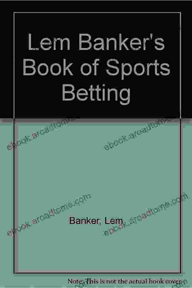 Handicapping And Analysis Lem Bankers Sports Betting