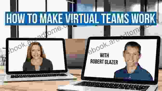 Inclusive Team Culture Leading Virtual Teams: Create Successful Teams Around The World: How To Make Virtual Teams Work