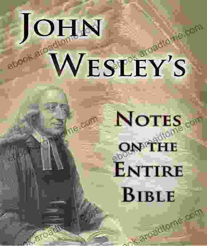 John Wesley's Notes On The Entire Bible Notes On The Entire Bible The Of Haggai (John Wesley S Notes On The Entire Bible 37)