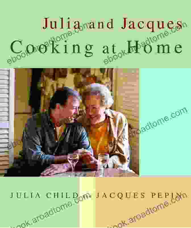 Julia And Jacques Cooking At Home Julia Child S The French Chef (Spin Offs)