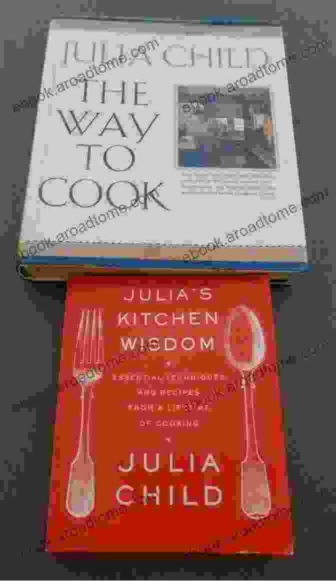 Julia Child's Kitchen Wisdom Cookbook Julia Child S The French Chef (Spin Offs)