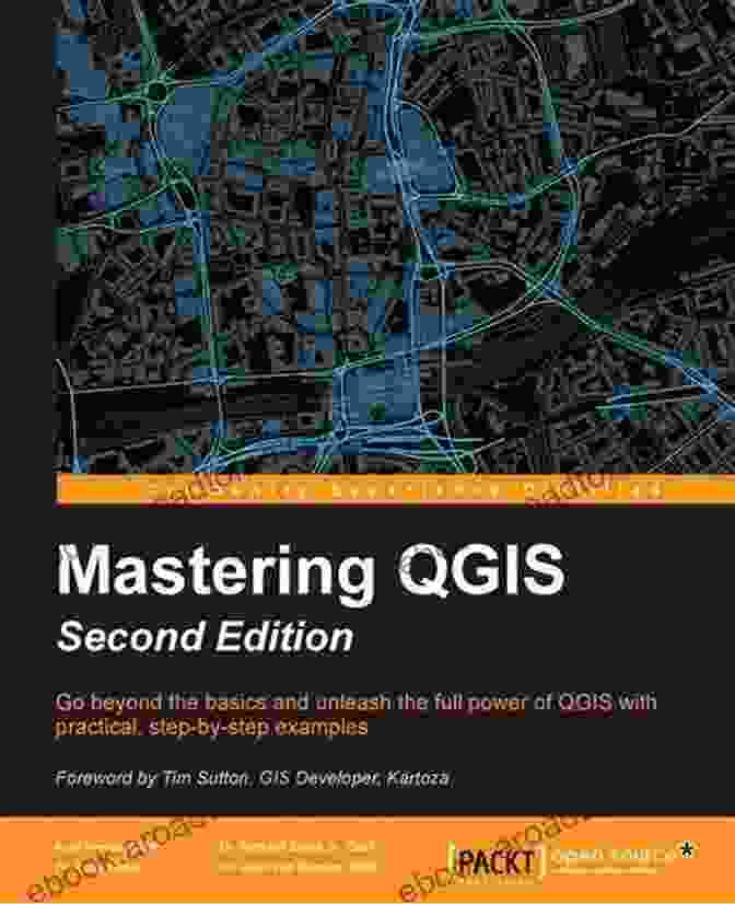 Mastering QGIS Second Edition Book Cover Mastering QGIS Second Edition: Go Beyond The Basics And Unleash The Full Power Of QGIS With Practical Step By Step Examples