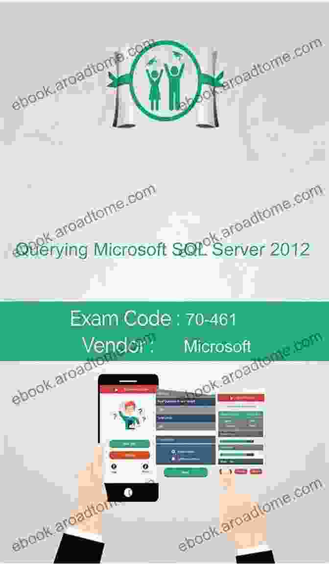 Microsoft 70 461 Exam Querying Microsoft SQL Server 2024 Guide Microsoft 70 461 Exam: Querying Microsoft SQL Server 2024