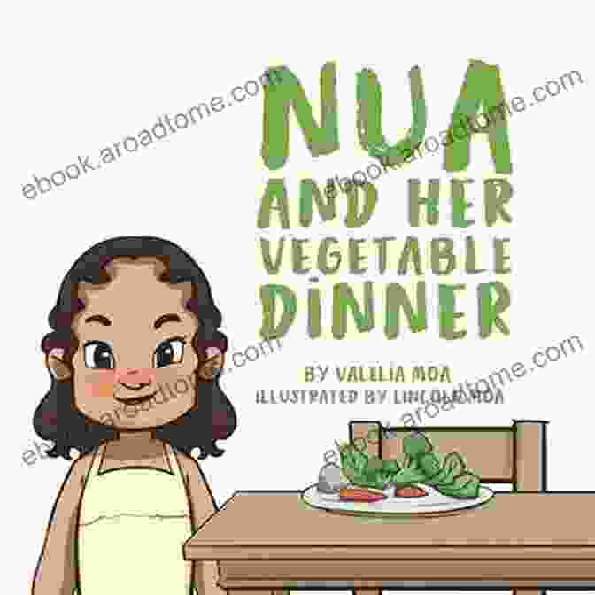 Nua And Her Vegetable Dinner Book Cover Nua And Her Vegetable Dinner