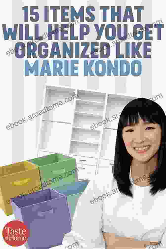 Organize Your Belongings Summary Of Marie Kondo S Book: Spark Joy: An Illustrated Master Class On The Art Of Organizing And Tidying Up