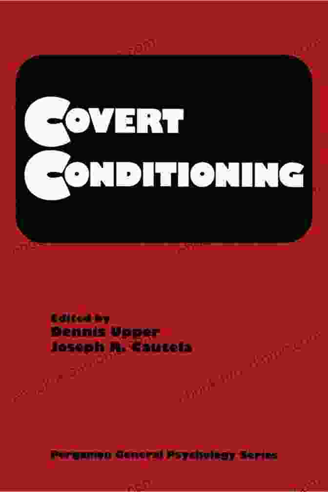 Pergamon General Psychology Volume 81 Book Cover Covert Conditioning: Pergamon General Psychology Volume 81 (Pergamon General Psychology V 81)