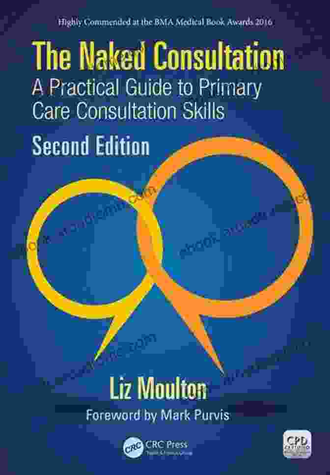 Practical Guide To Primary Care Consultation Skills Book Cover The Naked Consultation: A Practical Guide To Primary Care Consultation Skills