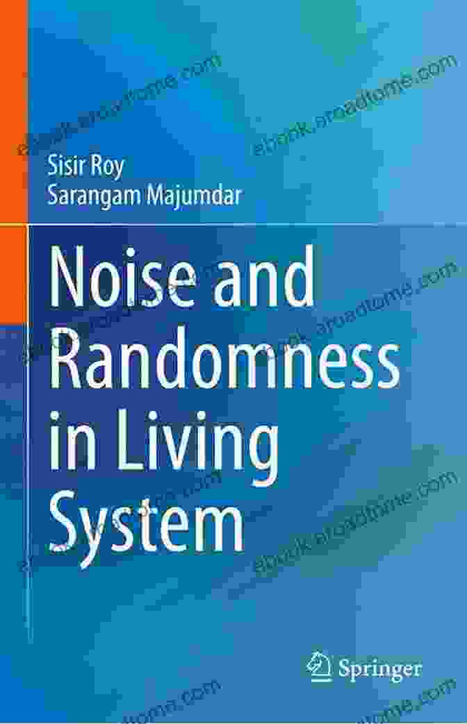 Randomness In Evolution Noise And Randomness In Living System