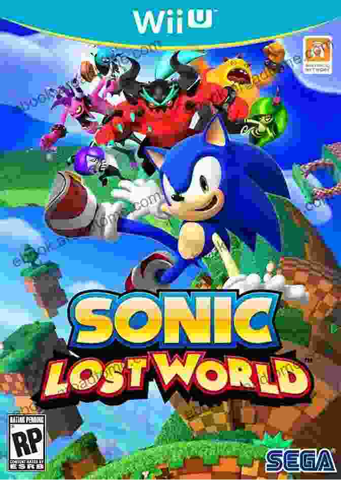 Sonic Lost World Game Book Cover With Sonic Running Through A Vibrant World Sonic Lost World Game Book: Super Sonic Boss Fights Chap 1