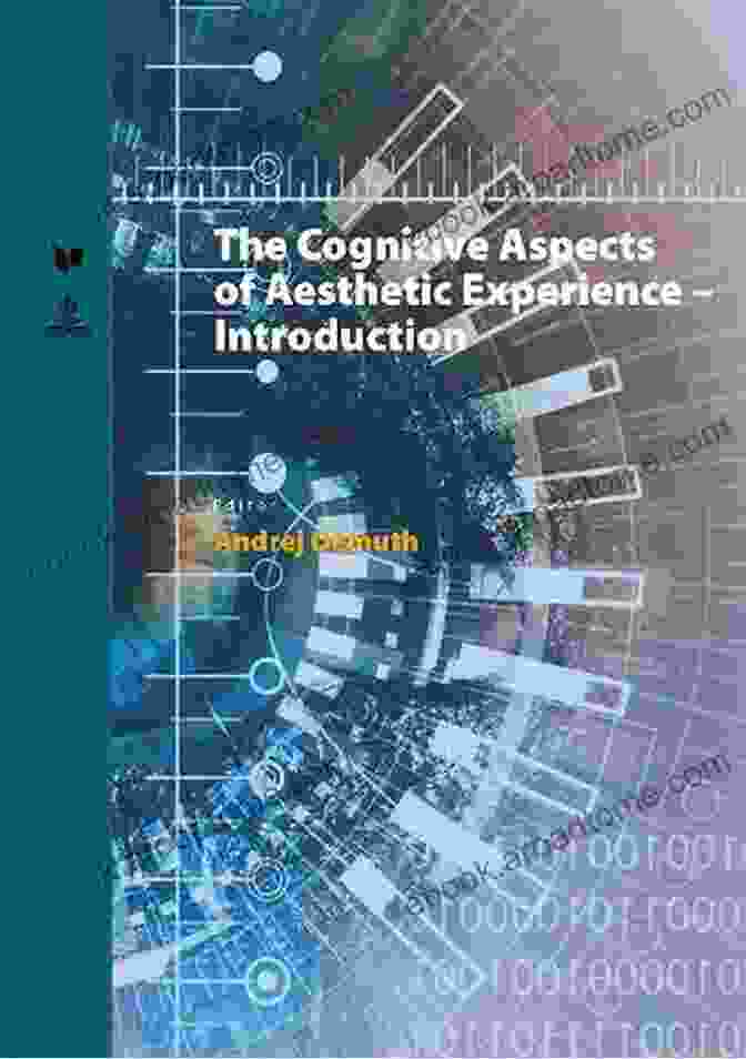 The Cognitive Aspects Of Aesthetic Experience: Selected Problems Spectrum The Cognitive Aspects Of Aesthetic Experience Selected Problems (Spectrum Slovakia 18)