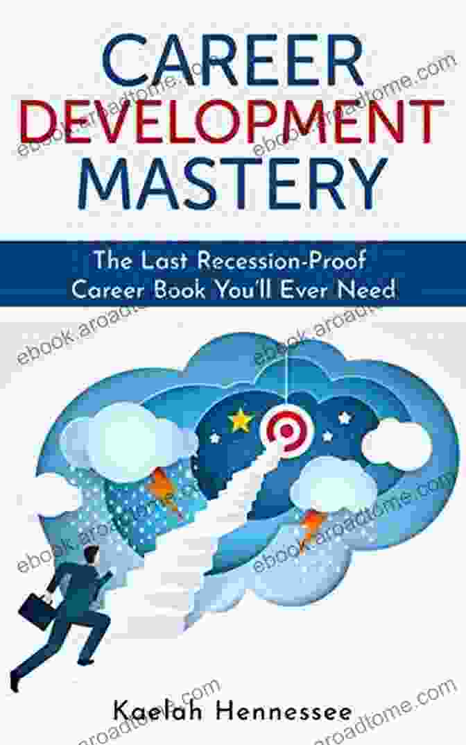 The Last Recession Proof Career Book Strategic Career Development: The Last Recession Proof Career Book: Career Quizzes