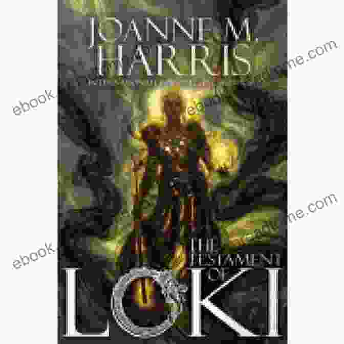 The Testament Of Loki Loki Trilogy Book Cover, Featuring A Striking Image Of Loki, The Norse Trickster God, Surrounded By Runes And Ancient Symbols. The Testament Of Loki (Loki Trilogy 2)