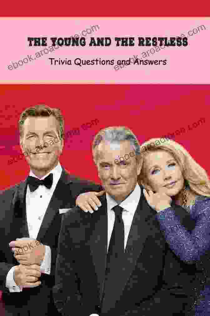 The Ultimate Young And The Restless Trivia Book The Ultimate Young And The Restless Trivia