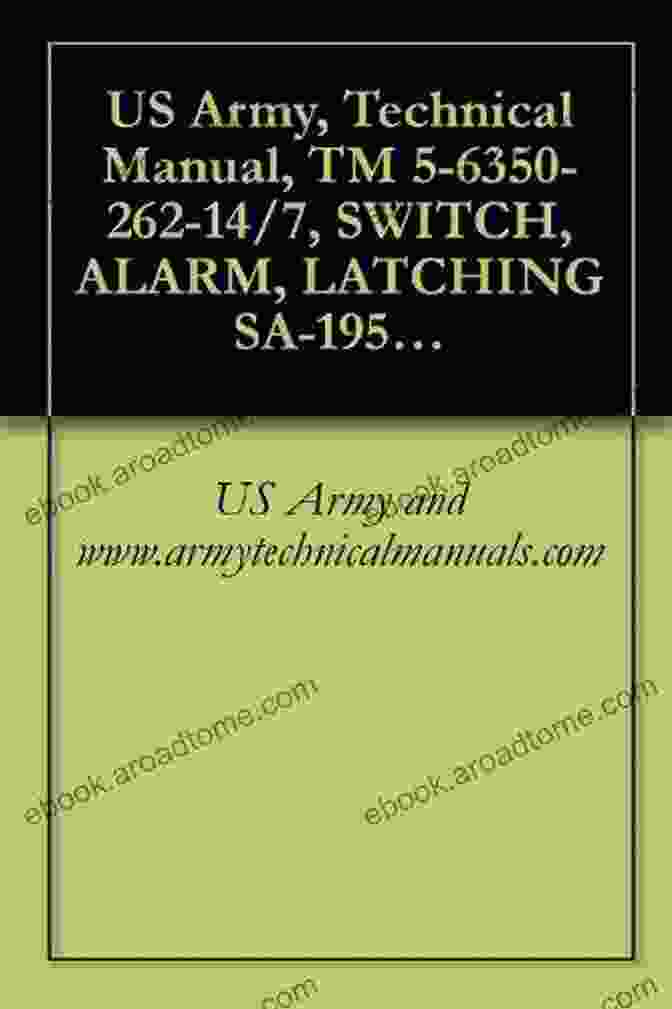 US Army Technical Manual TM 6350 262 14 Switch Alarm Latching SA 1954 FSS FSN US Army Technical Manual TM 5 6350 262 14/7 SWITCH ALARM LATCHING SA 1954( )/FSS 9(V) FSN 6350 22 {NAVELEX 0967 466 9070 TO 31S9 4 28 1}