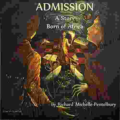 ADMISSION: A Story Born Of Africa