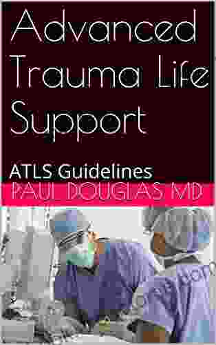 Advanced Trauma Life Support: ATLS Guidelines