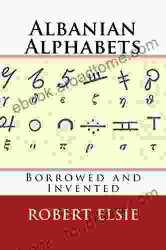 Albanian Alphabets: Borrowed and Invented (Albanian Studies 35)