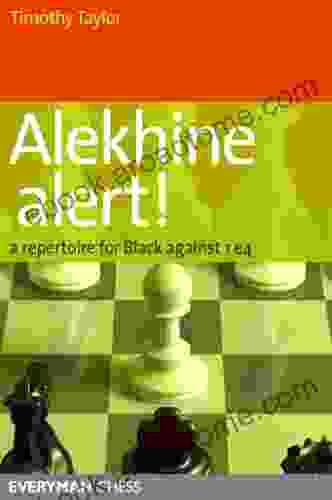 Alekhine Alert : A Repertoire For Black Against 1 E4