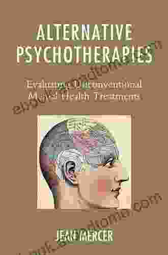 Alternative Psychotherapies: Evaluating Unconventional Mental Health Treatments