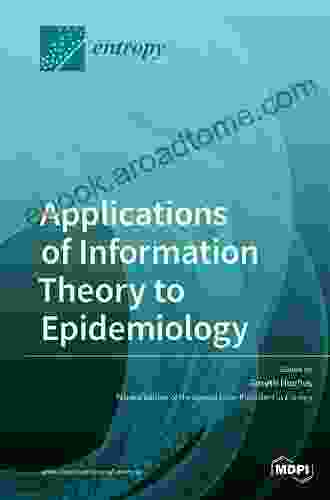 Applications Of Information Theory To Epidemiology