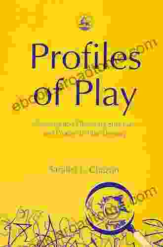 Profiles of Play: Assessing and Observing Structure and Process in Play Therapy