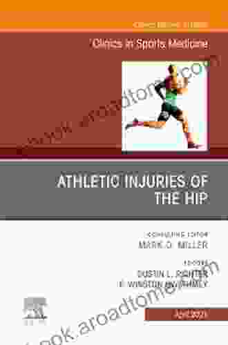 Athletic Injuries Of The Hip An Issue Of Clinics In Sports Medicine (The Clinics: Orthopedics 40)