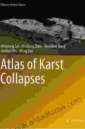 Atlas Of Karst Collapses (Advances In Karst Science)