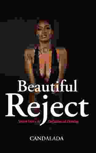 Beautiful Reject: Seven Years Of Delusional Dating