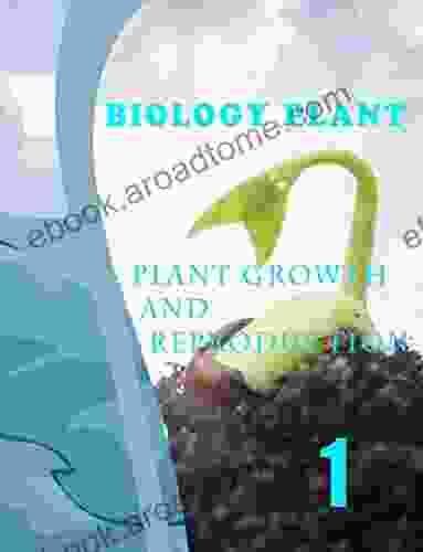 Biology Plant Part 1: Plant Growth And Reproduction