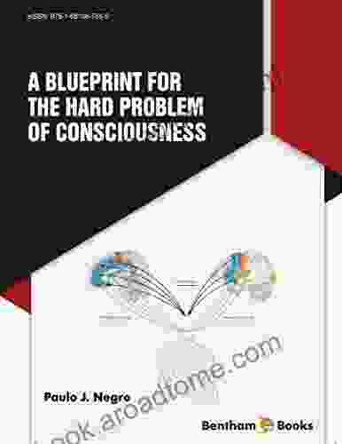 A Blueprint for the Hard Problem of Consciousness