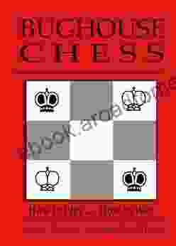 Bughouse Chess: How To Play How To Win