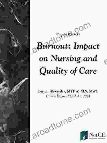 Burnout: Impact On Nursing And Quality Of Care