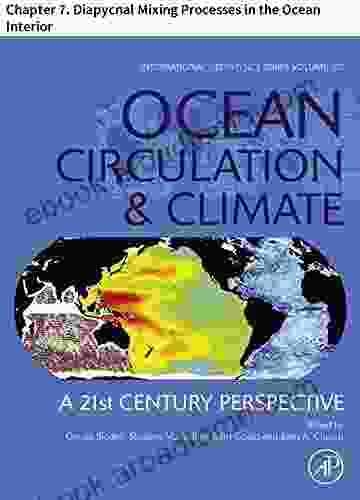 Ocean Circulation And Climate: Chapter 7 Diapycnal Mixing Processes In The Ocean Interior (International Geophysics 103)