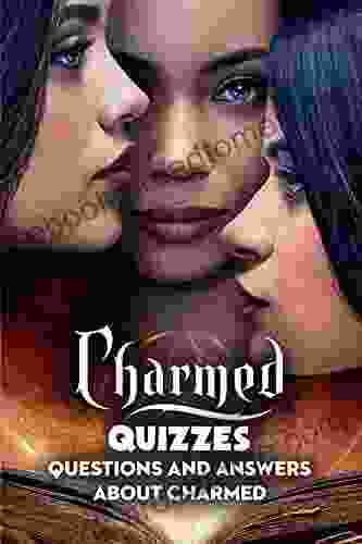 Charmed Quizzes: Questions And Answers About Charmed