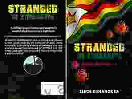 Stranded In Zimbabwe: 2024 Covid 19: A Chilling True Story Of The Most Unexpected