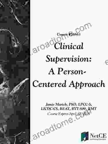 Clinical Supervision: A Person Centered Approach