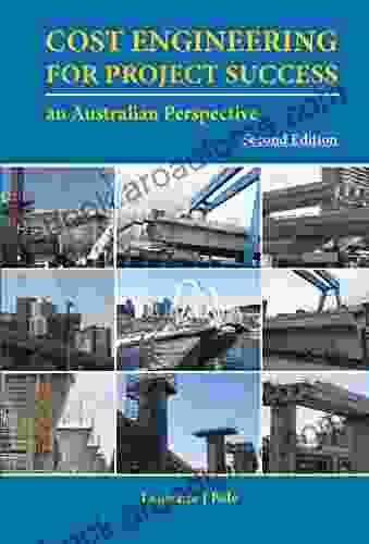 Cost Engineering for Project Success : An Australian Perspective